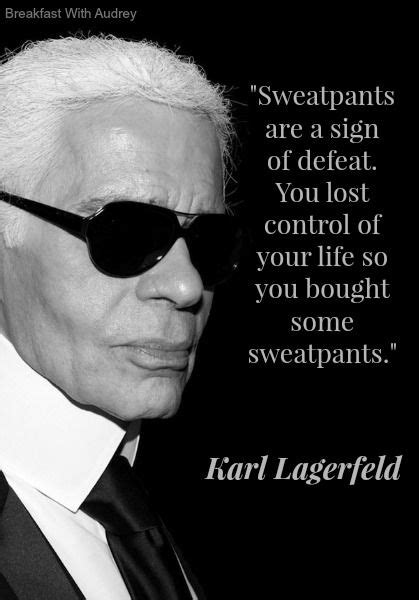 largerfeld quote become chanel designer|Karl Lagerfeld Best Quotes .